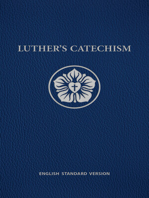 cover image of Luther's Catechism ESV